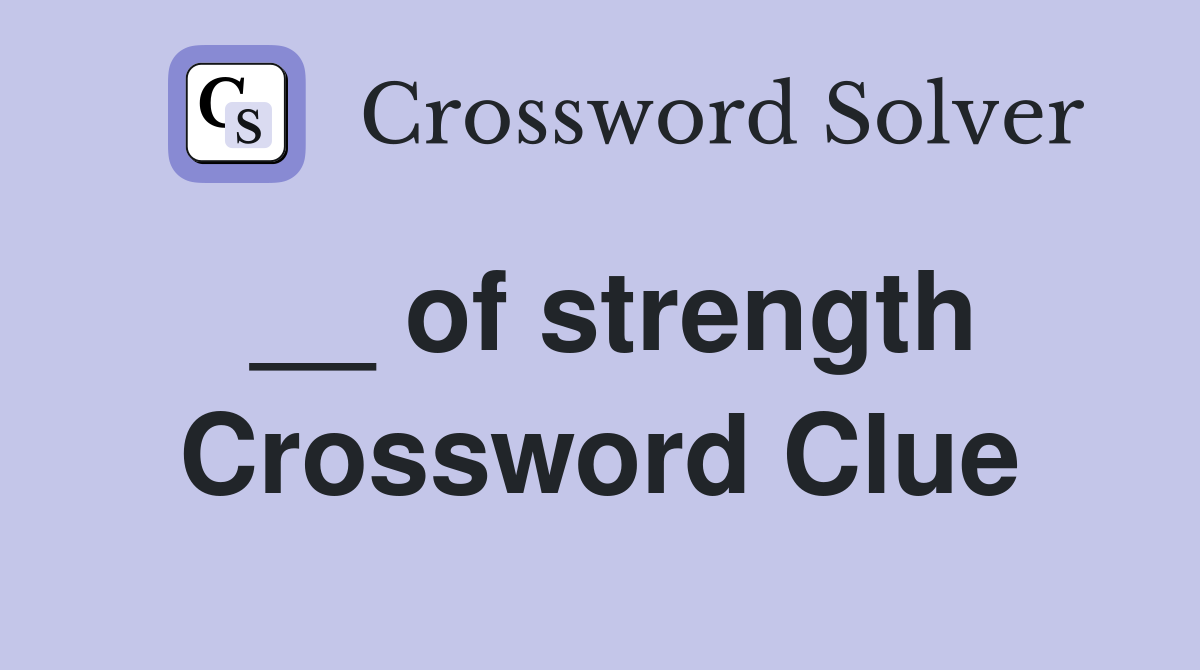 active strength of body or mind crossword clue